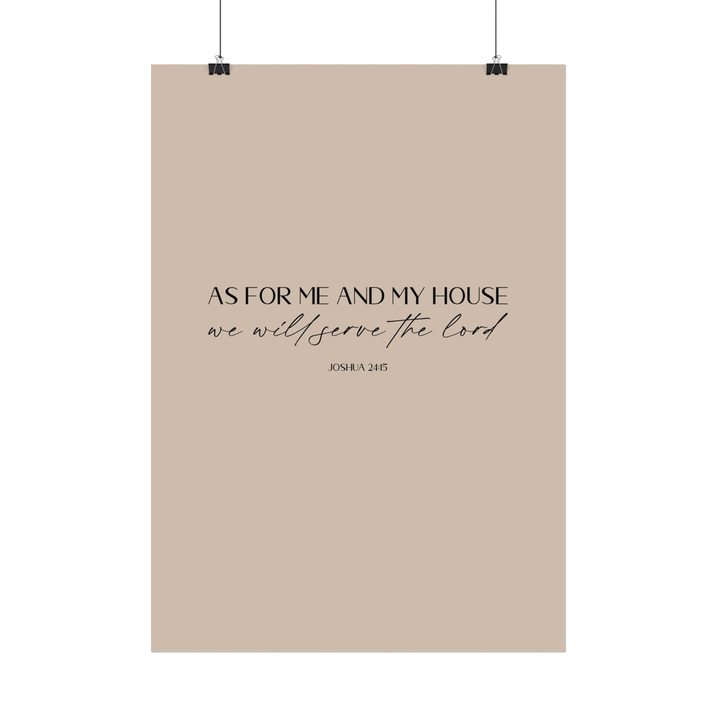 "As for me and my house" Joshua 24:15 Christian Art Print - Latte (Physical Poster)