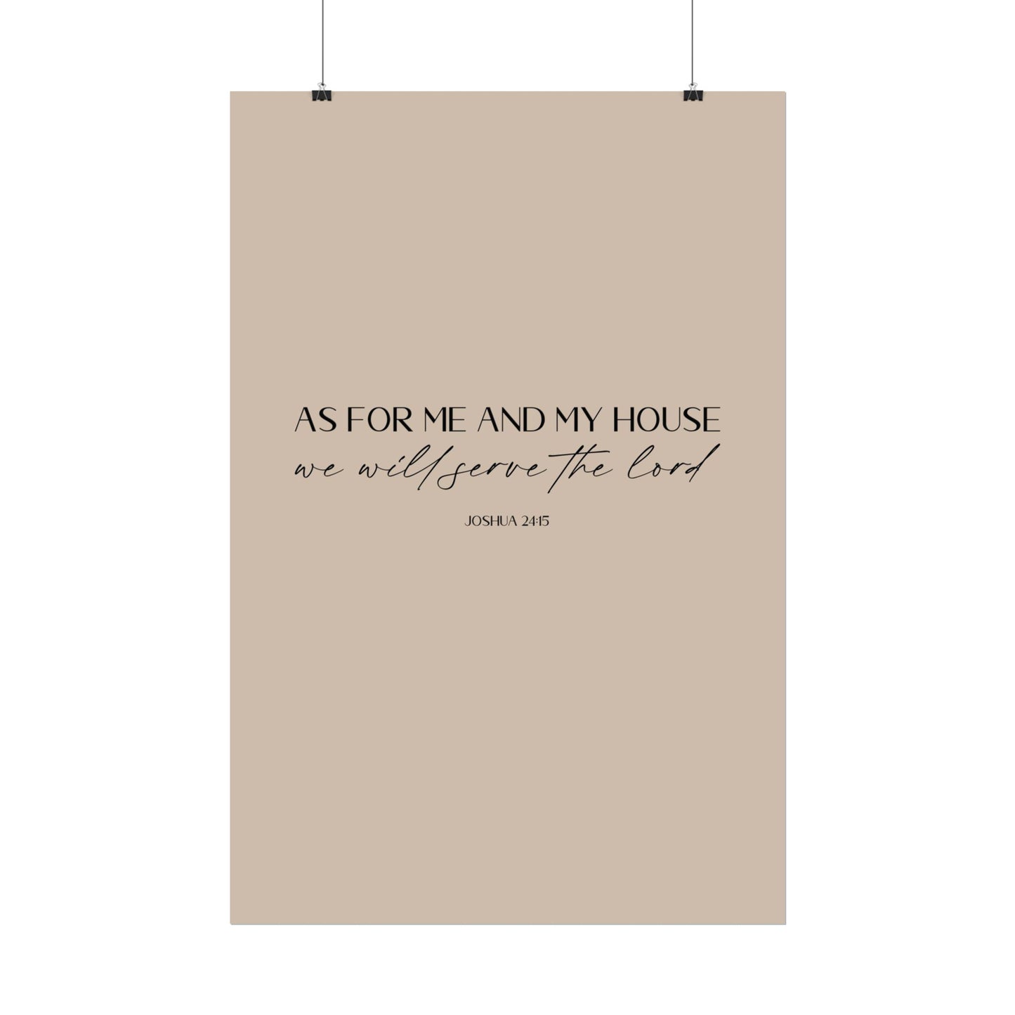 "As for me and my house" Joshua 24:15 Christian Art Print - Latte (Physical Poster)