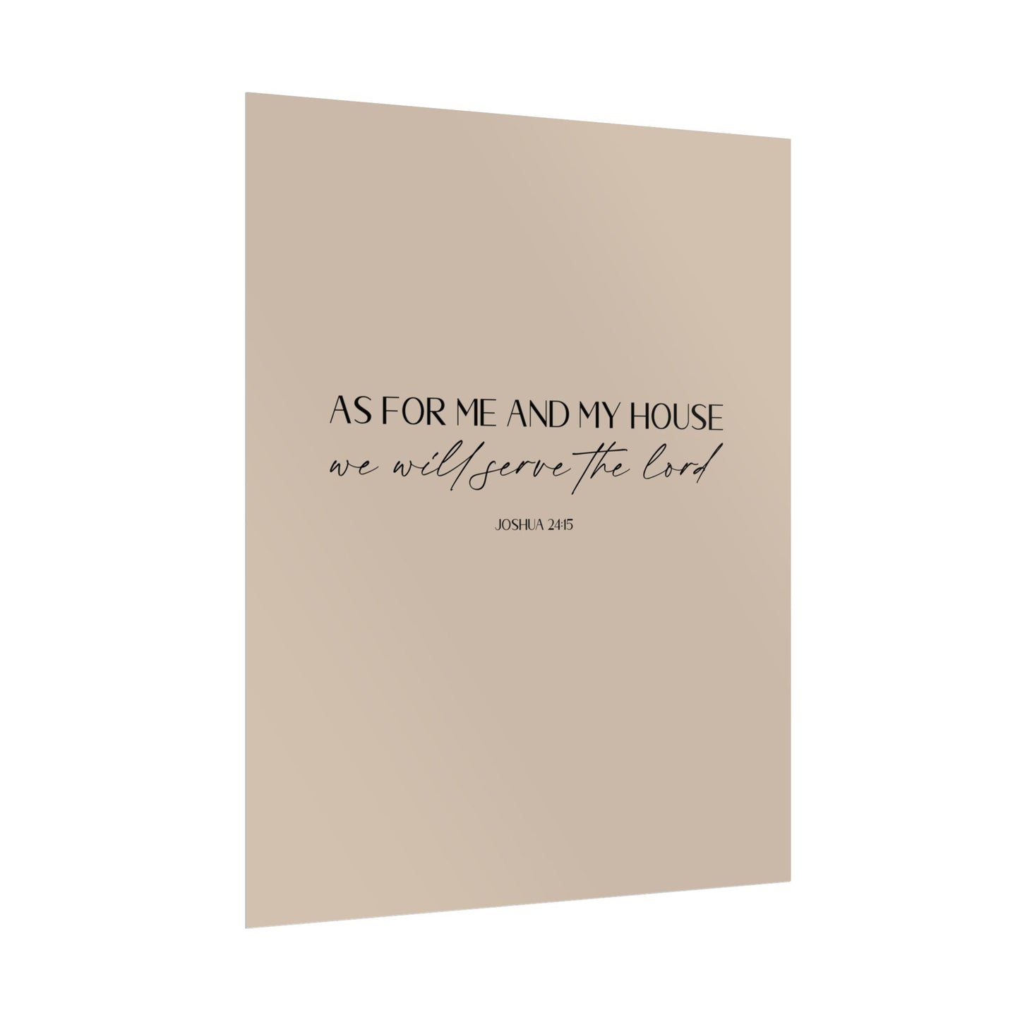 "As for me and my house" Joshua 24:15 Christian Art Print - Latte (Physical Poster)