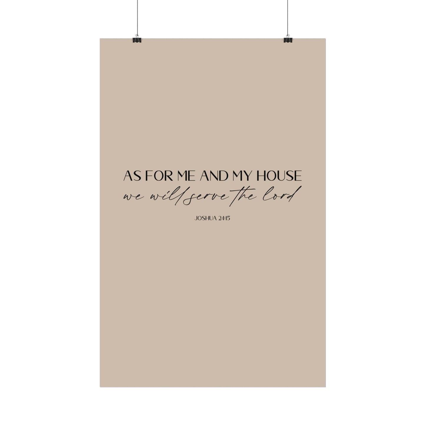 "As for me and my house" Joshua 24:15 Christian Art Print - Latte (Physical Poster)