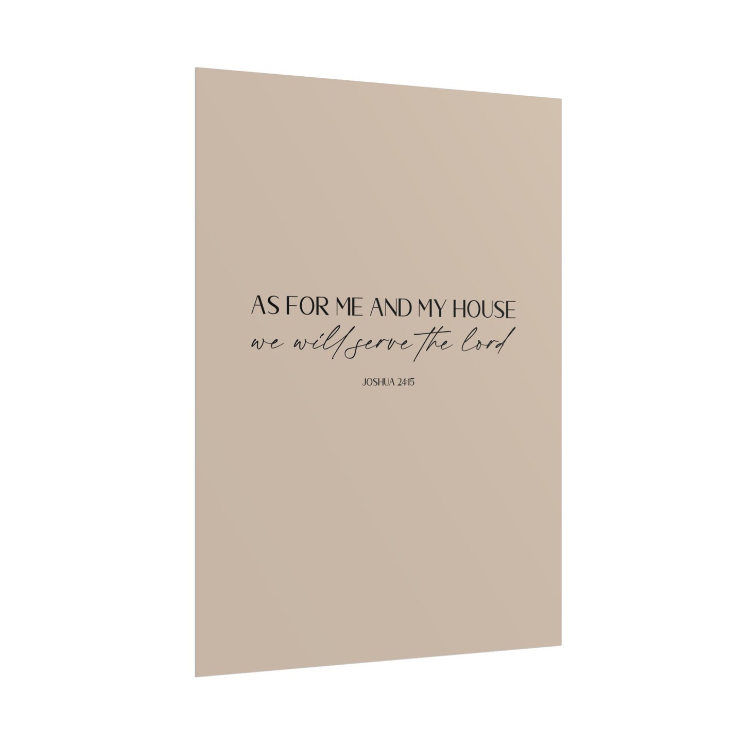 "As for me and my house" Joshua 24:15 Christian Art Print - Latte (Physical Poster)