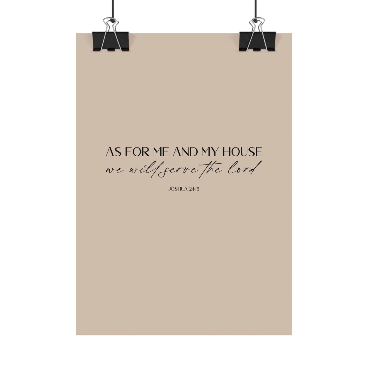 "As for me and my house" Joshua 24:15 Christian Art Print - Latte (Physical Poster)