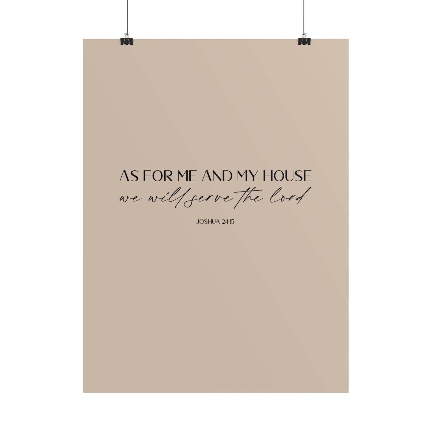 "As for me and my house" Joshua 24:15 Christian Art Print - Latte (Physical Poster)