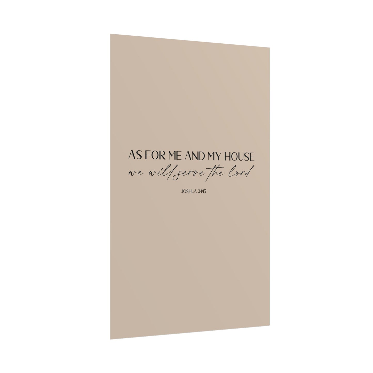 "As for me and my house" Joshua 24:15 Christian Art Print - Latte (Physical Poster)