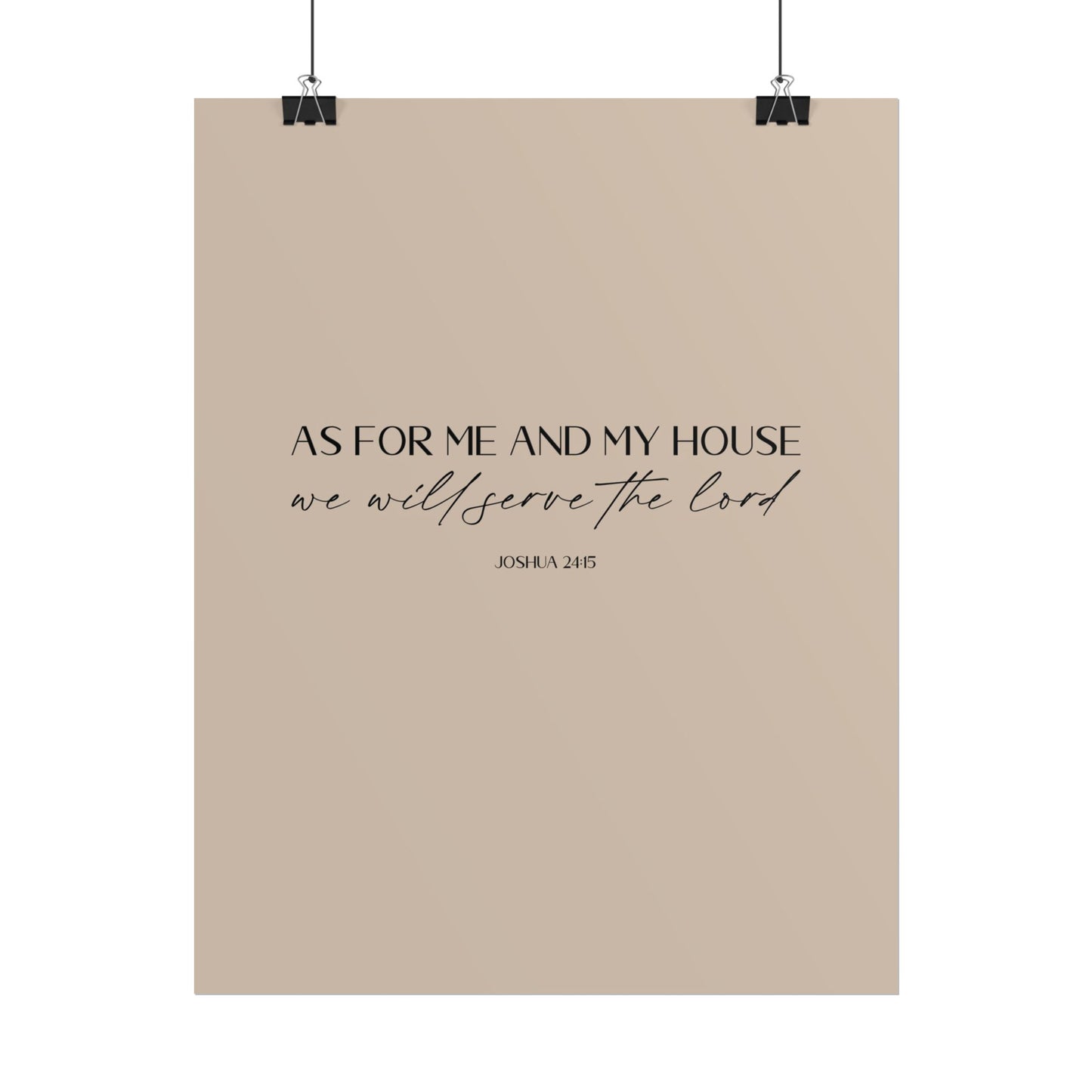 "As for me and my house" Joshua 24:15 Christian Art Print - Latte (Physical Poster)