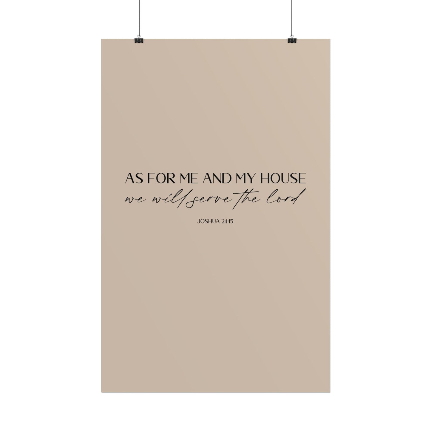 "As for me and my house" Joshua 24:15 Christian Art Print - Latte (Physical Poster)