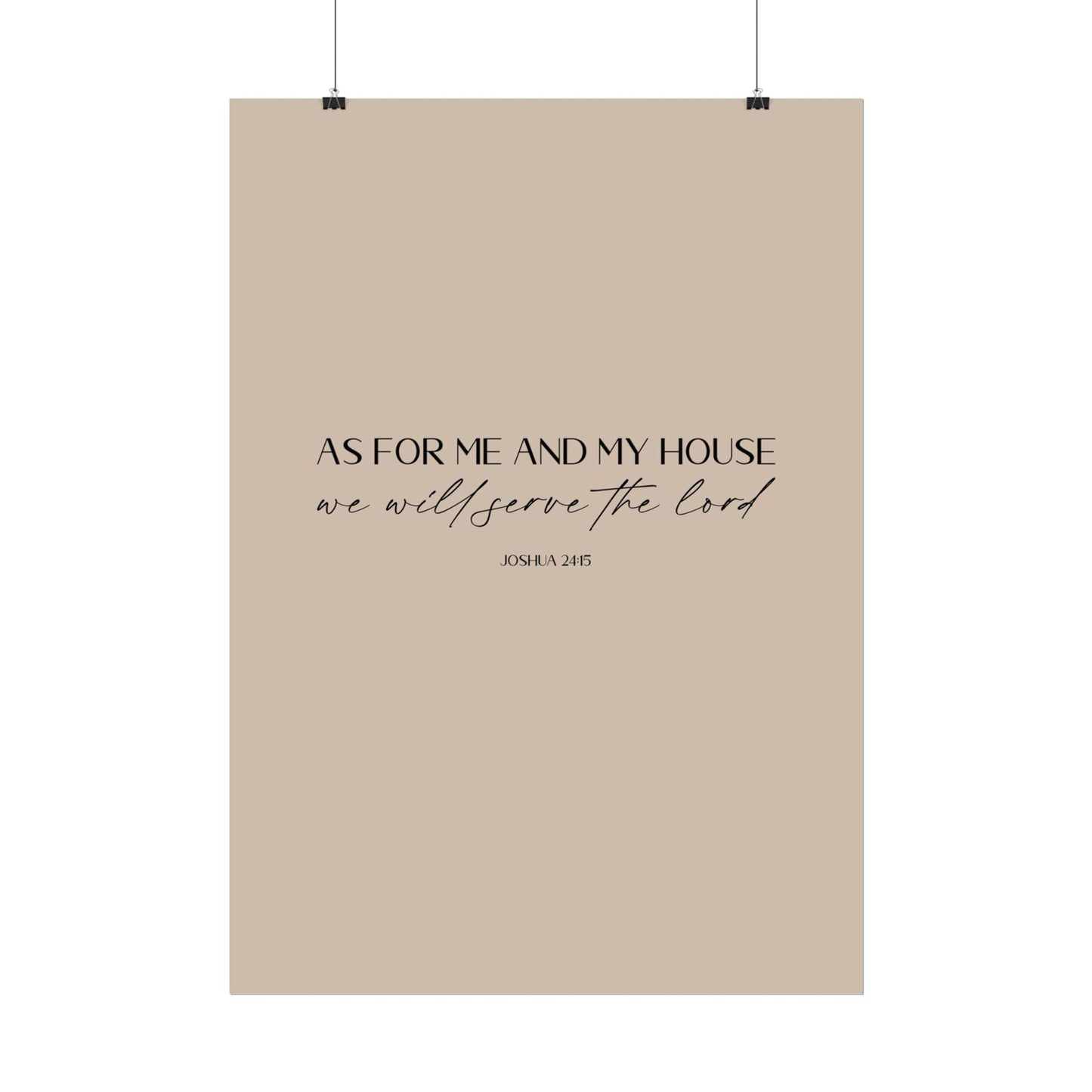 "As for me and my house" Joshua 24:15 Christian Art Print - Latte (Physical Poster)