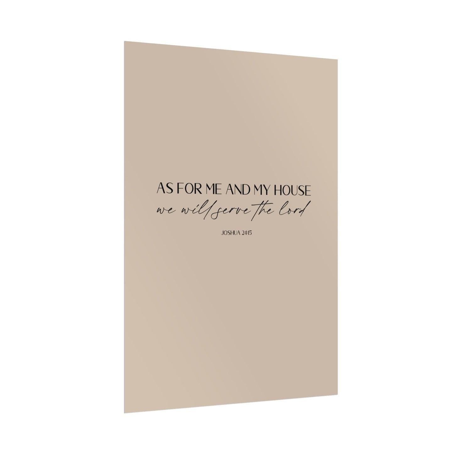 "As for me and my house" Joshua 24:15 Christian Art Print - Latte (Physical Poster)