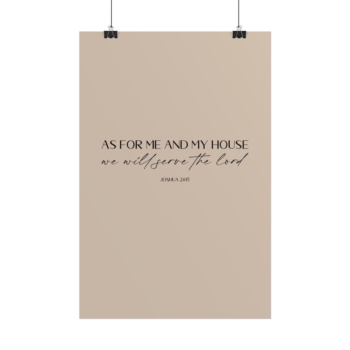 "As for me and my house" Joshua 24:15 Christian Art Print - Latte (Physical Poster)