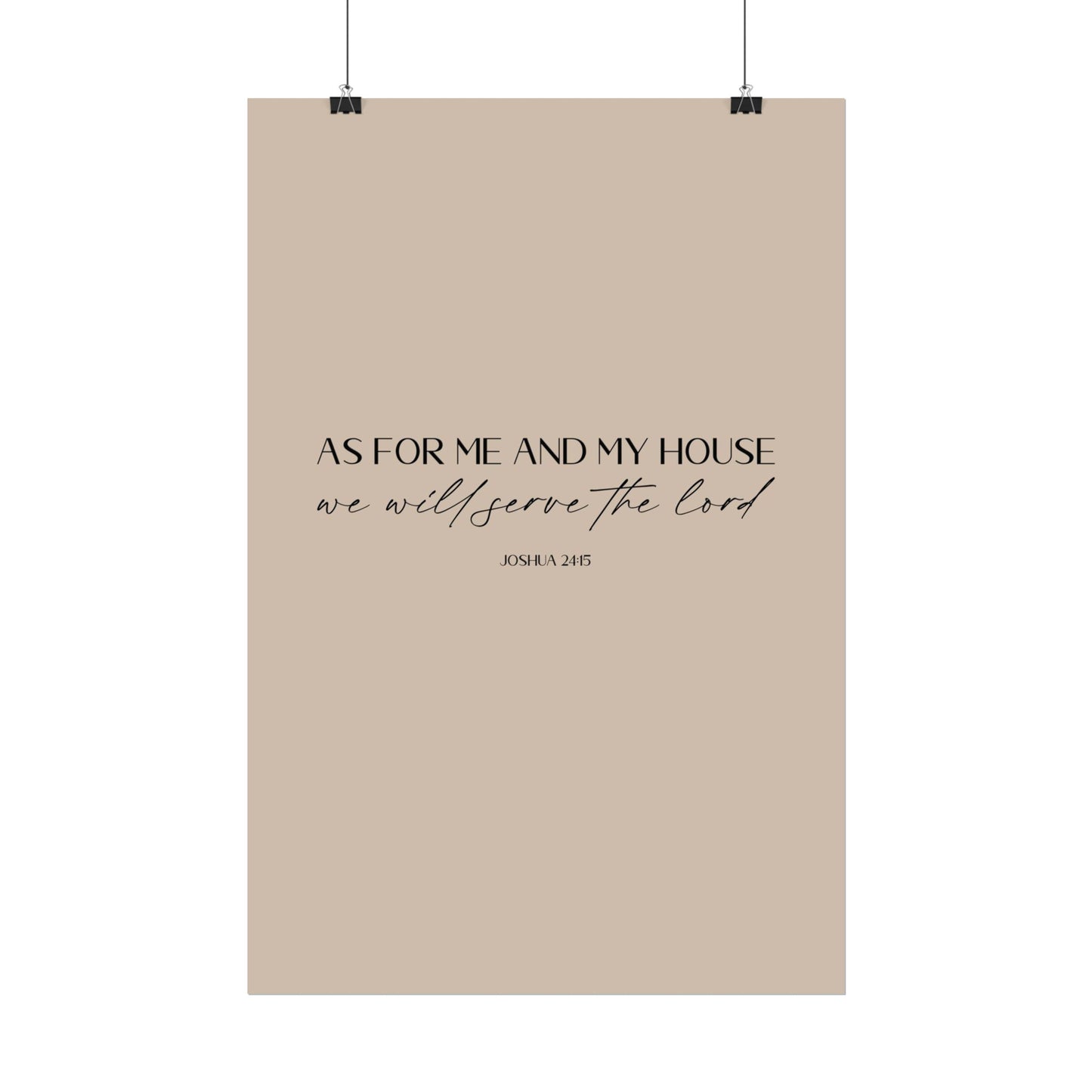 "As for me and my house" Joshua 24:15 Christian Art Print - Latte (Physical Poster)