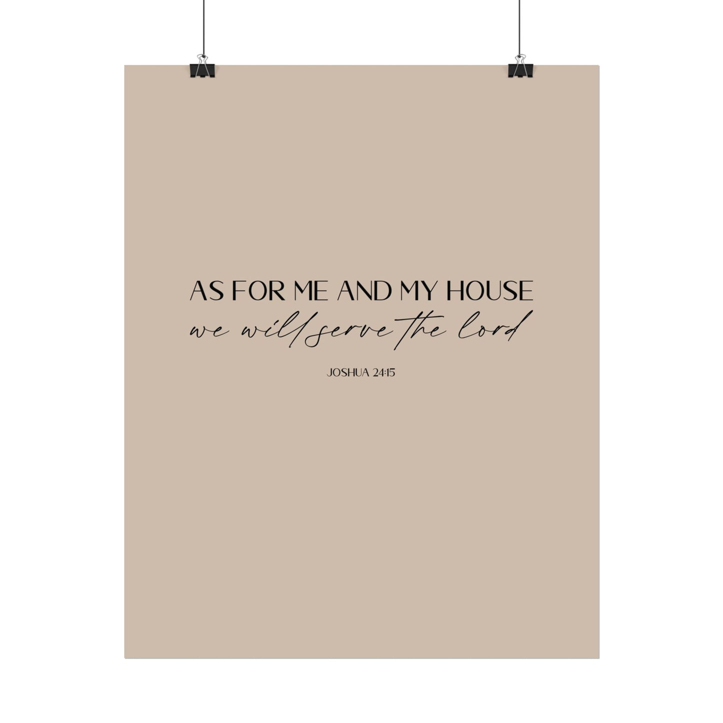 "As for me and my house" Joshua 24:15 Christian Art Print - Latte (Physical Poster)