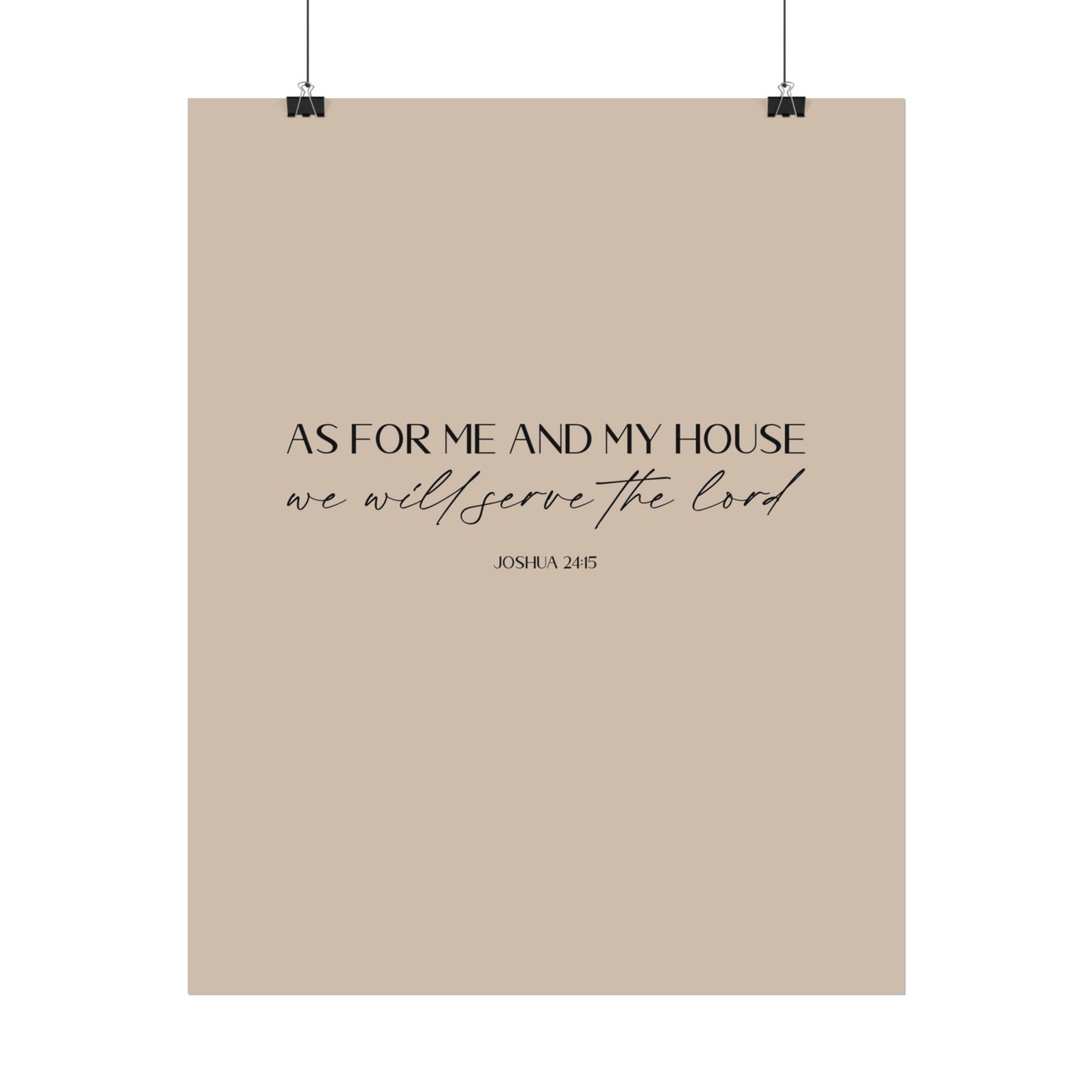 "As for me and my house" Joshua 24:15 Christian Art Print - Latte (Physical Poster)