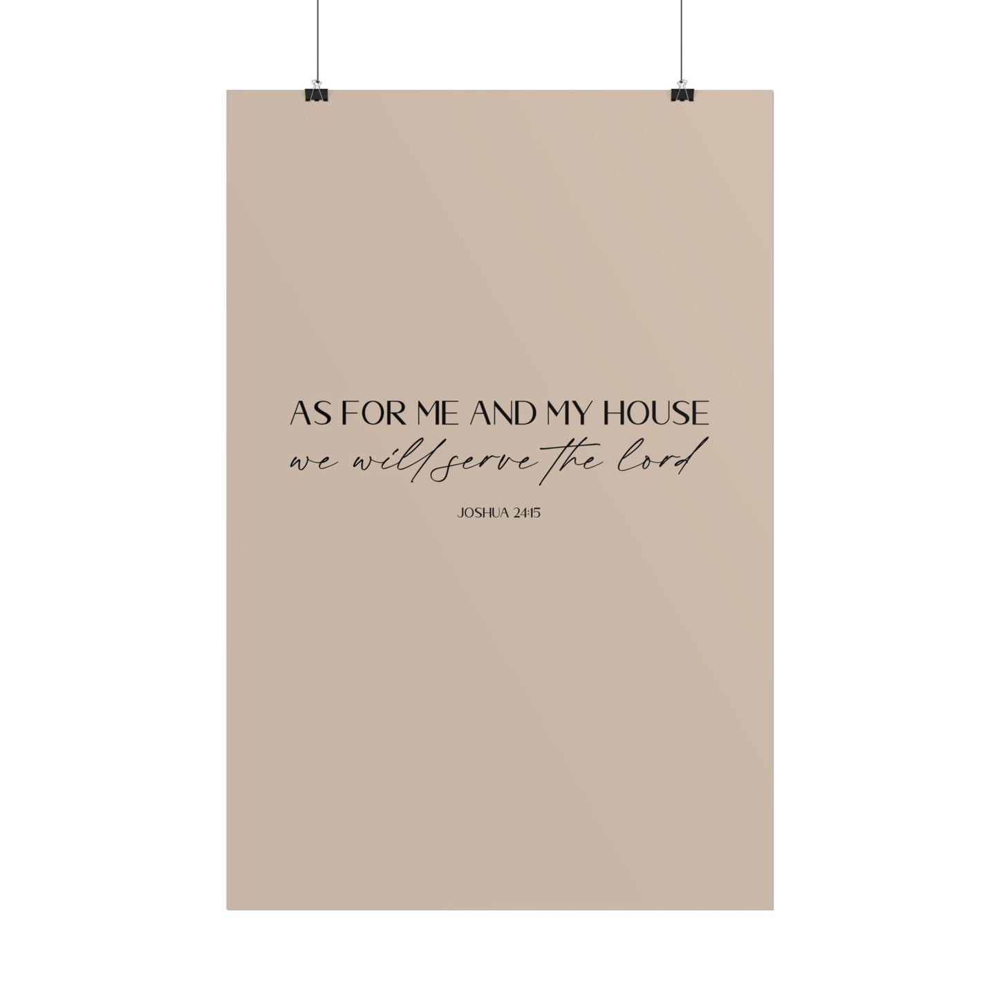 "As for me and my house" Joshua 24:15 Christian Art Print - Latte (Physical Poster)