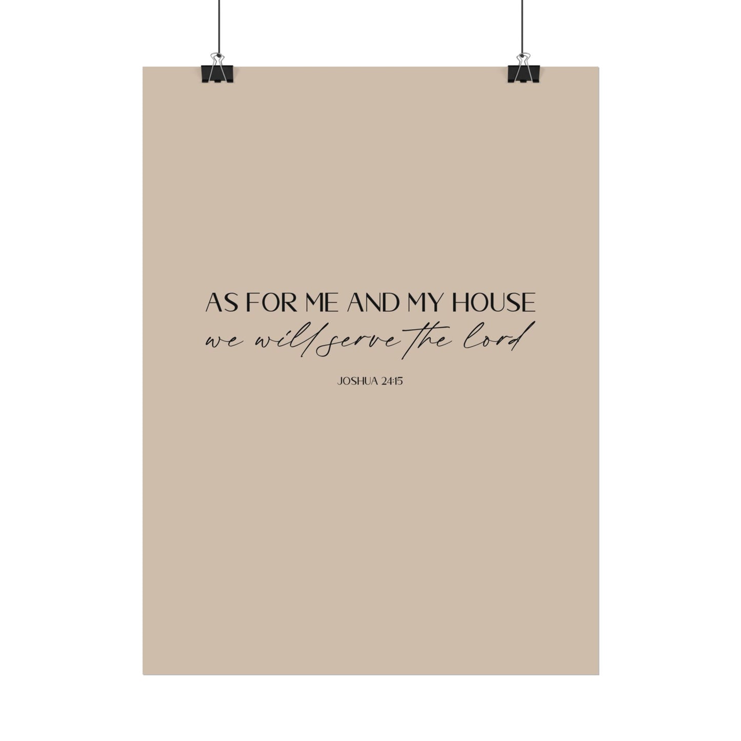 "As for me and my house" Joshua 24:15 Christian Art Print - Latte (Physical Poster)