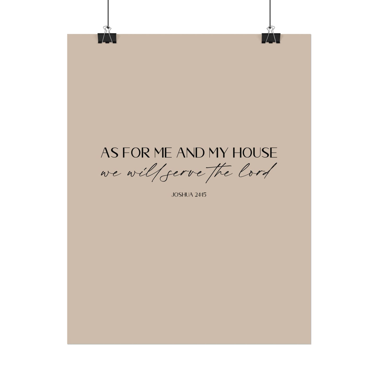 "As for me and my house" Joshua 24:15 Christian Art Print - Latte (Physical Poster)