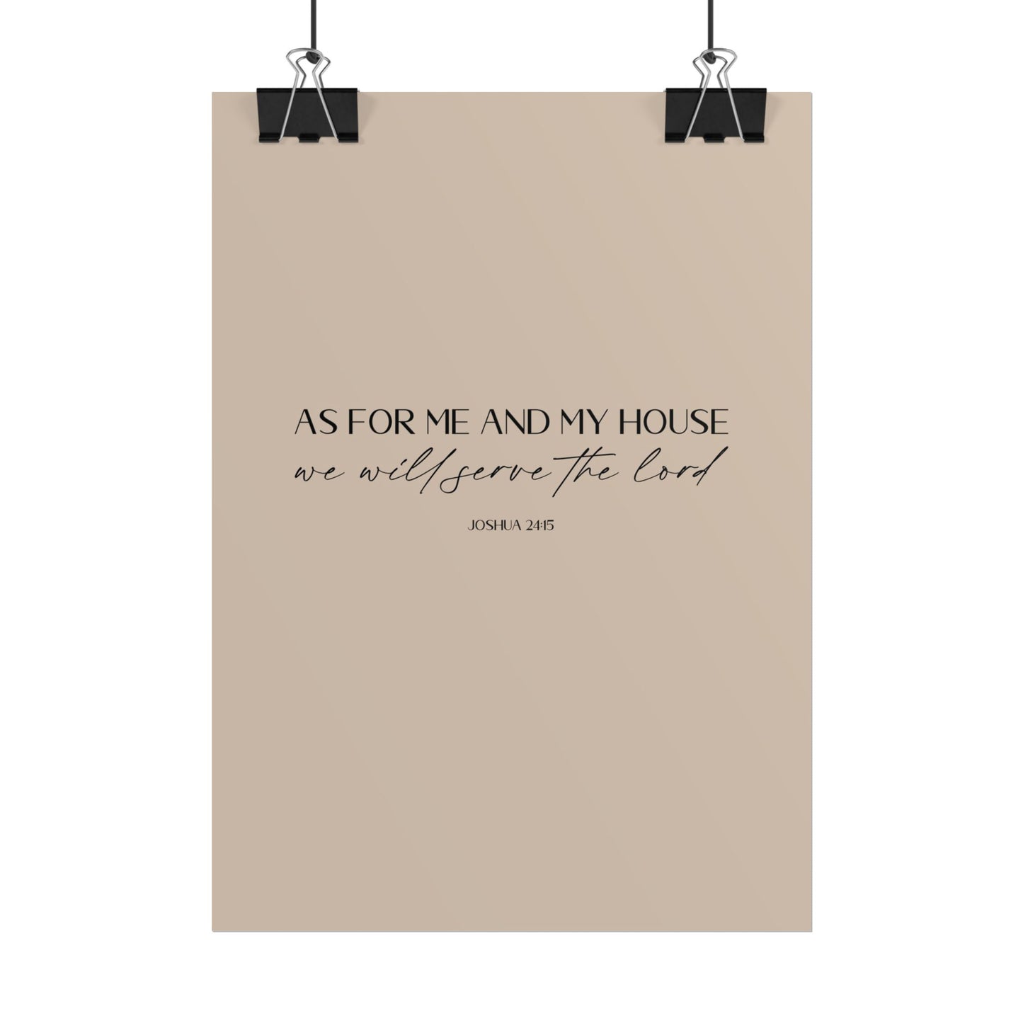 "As for me and my house" Joshua 24:15 Christian Art Print - Latte (Physical Poster)