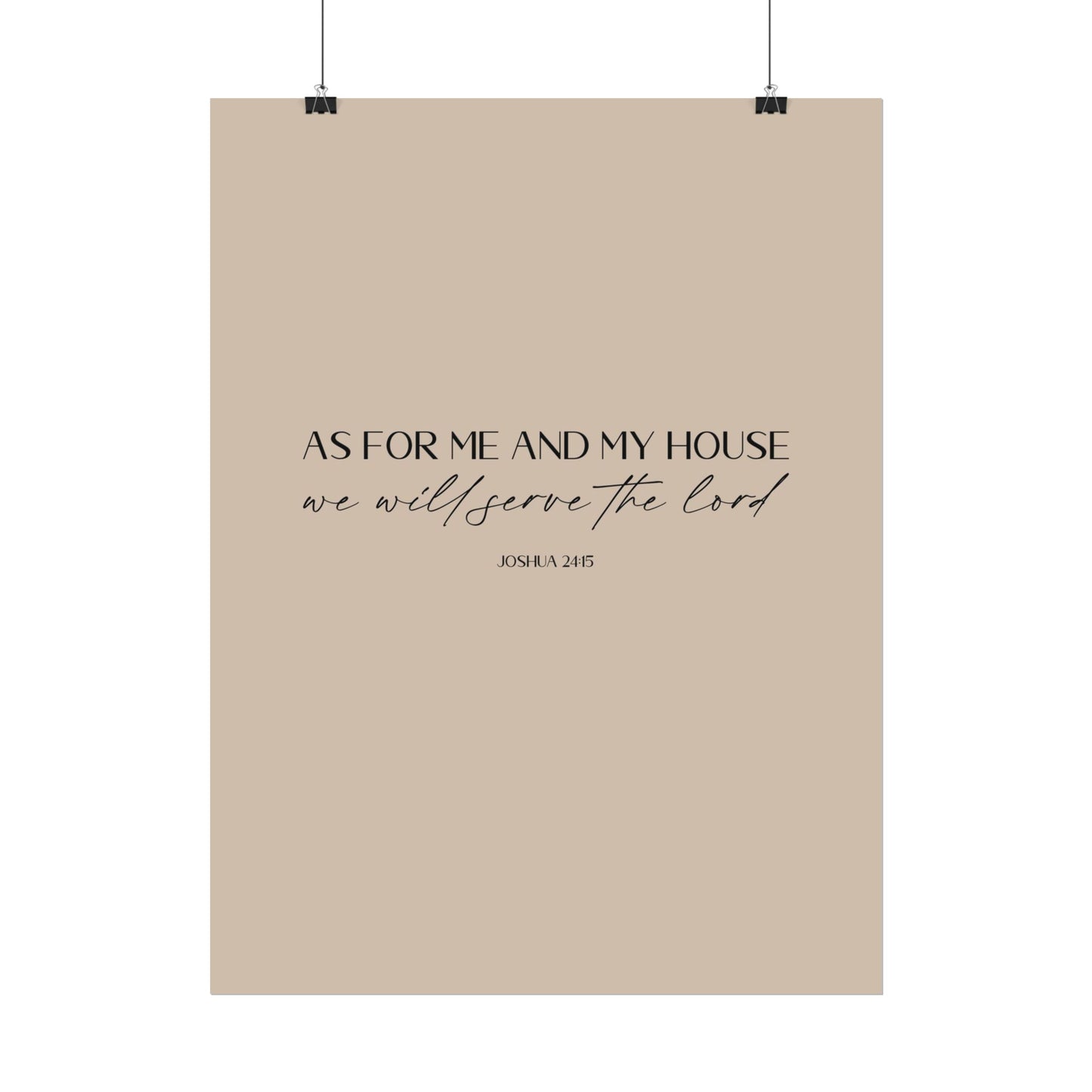 "As for me and my house" Joshua 24:15 Christian Art Print - Latte (Physical Poster)
