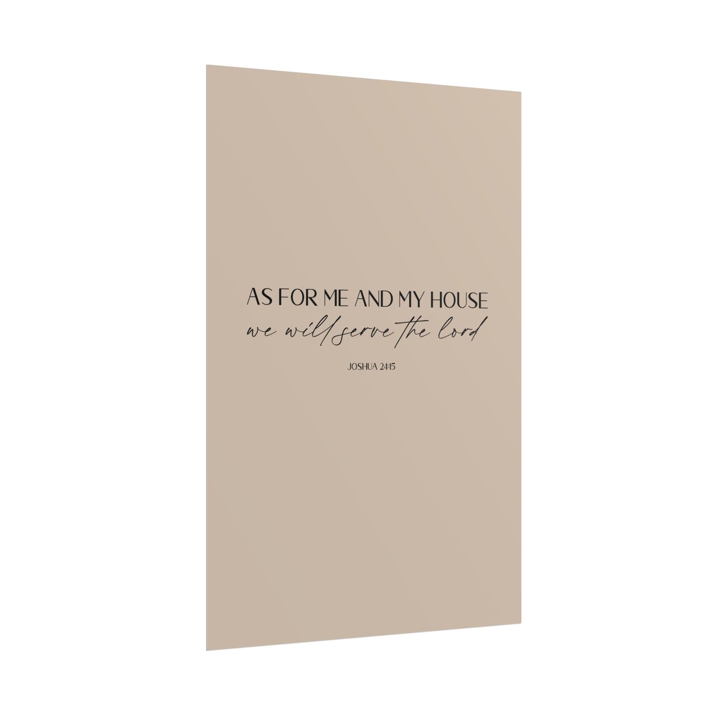 "As for me and my house" Joshua 24:15 Christian Art Print - Latte (Physical Poster)