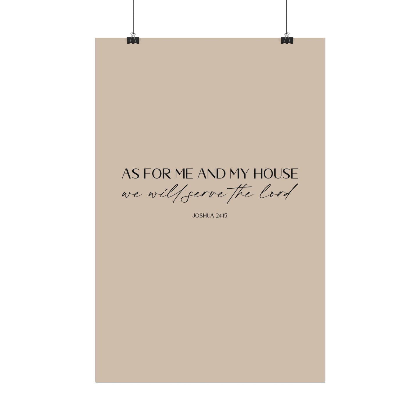 "As for me and my house" Joshua 24:15 Christian Art Print - Latte (Physical Poster)