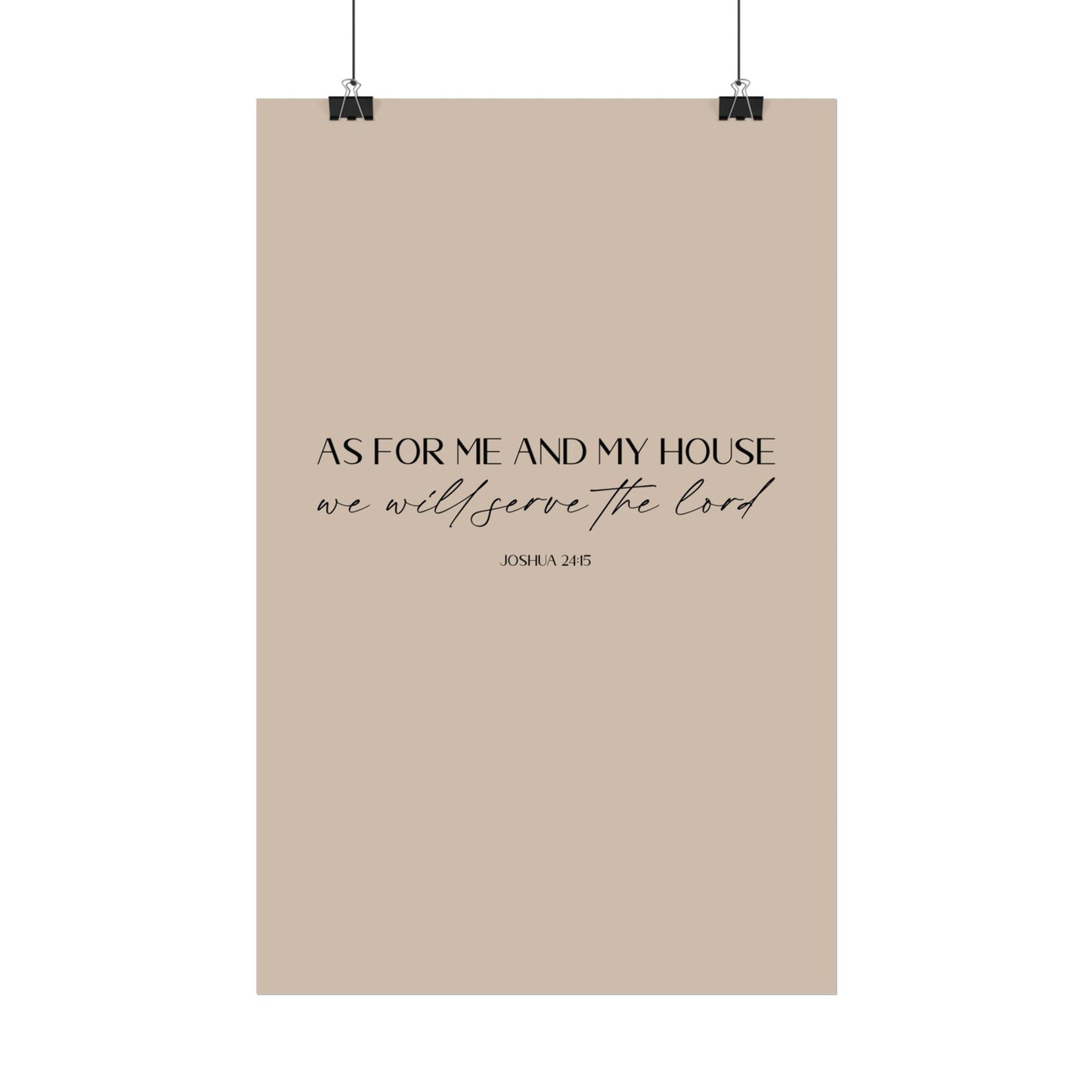 "As for me and my house" Joshua 24:15 Christian Art Print - Latte (Physical Poster)