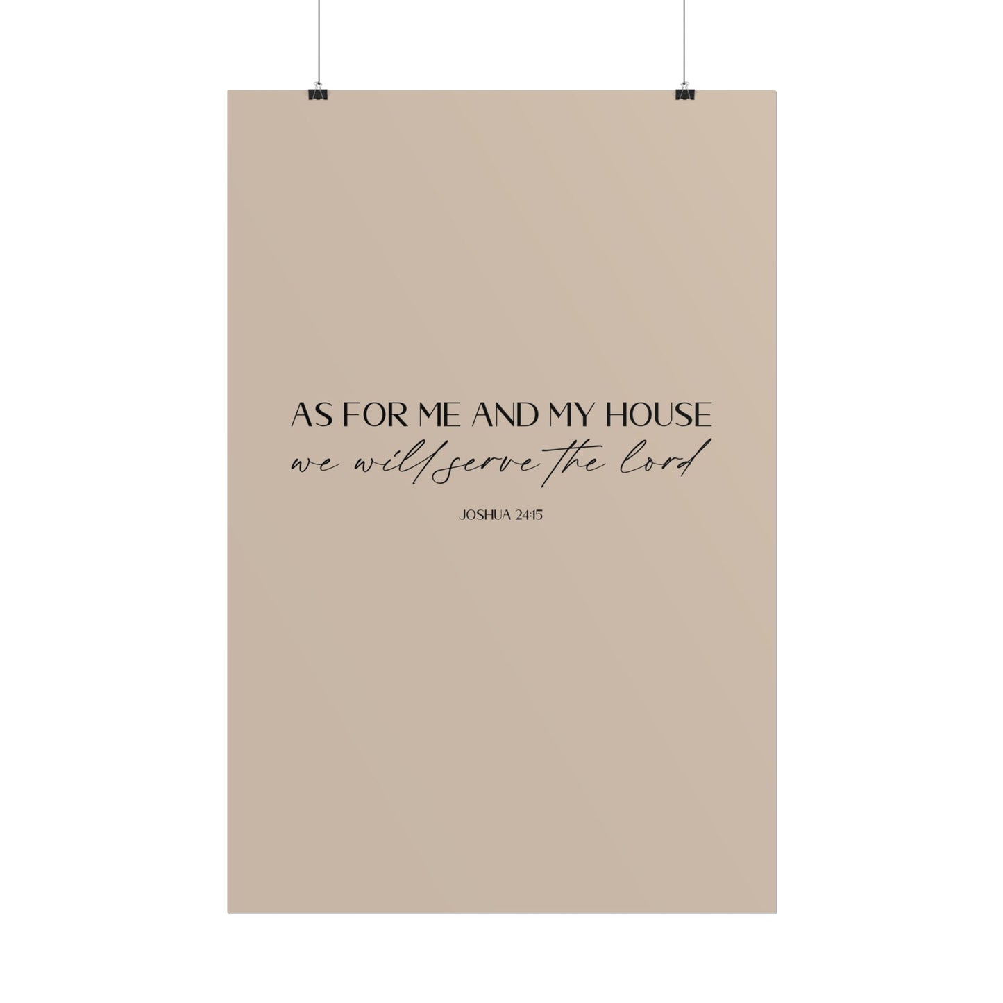 "As for me and my house" Joshua 24:15 Christian Art Print - Latte (Physical Poster)