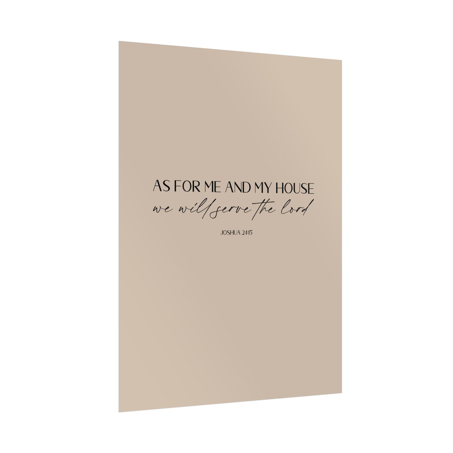 "As for me and my house" Joshua 24:15 Christian Art Print - Latte (Physical Poster)