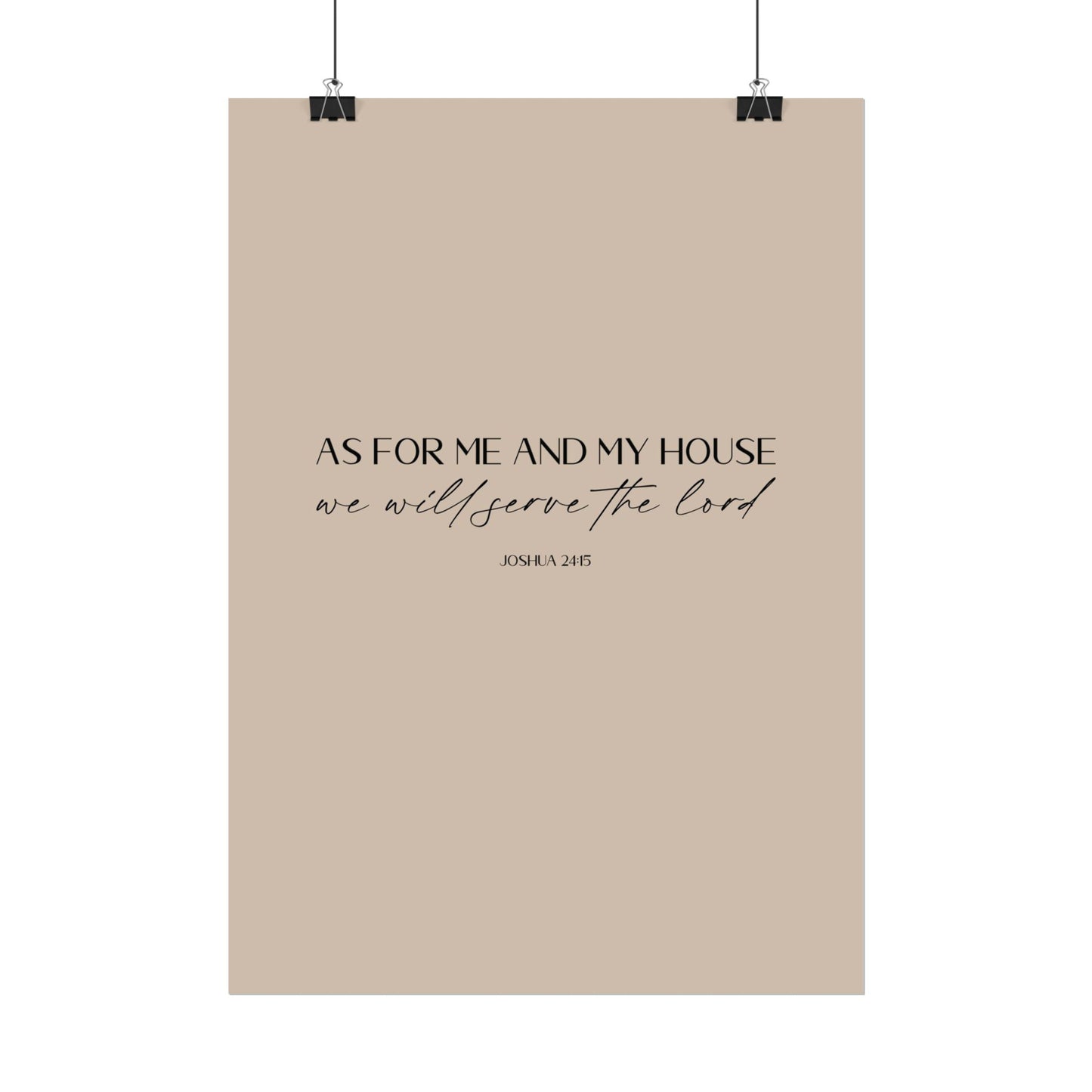 "As for me and my house" Joshua 24:15 Christian Art Print - Latte (Physical Poster)