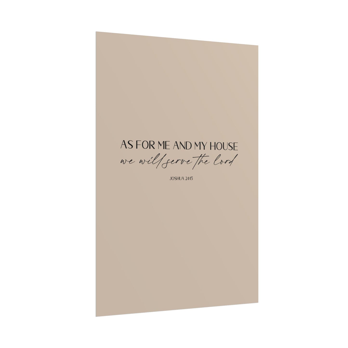 "As for me and my house" Joshua 24:15 Christian Art Print - Latte (Physical Poster)