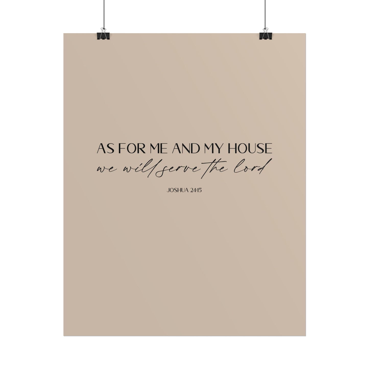 "As for me and my house" Joshua 24:15 Christian Art Print - Latte (Physical Poster)
