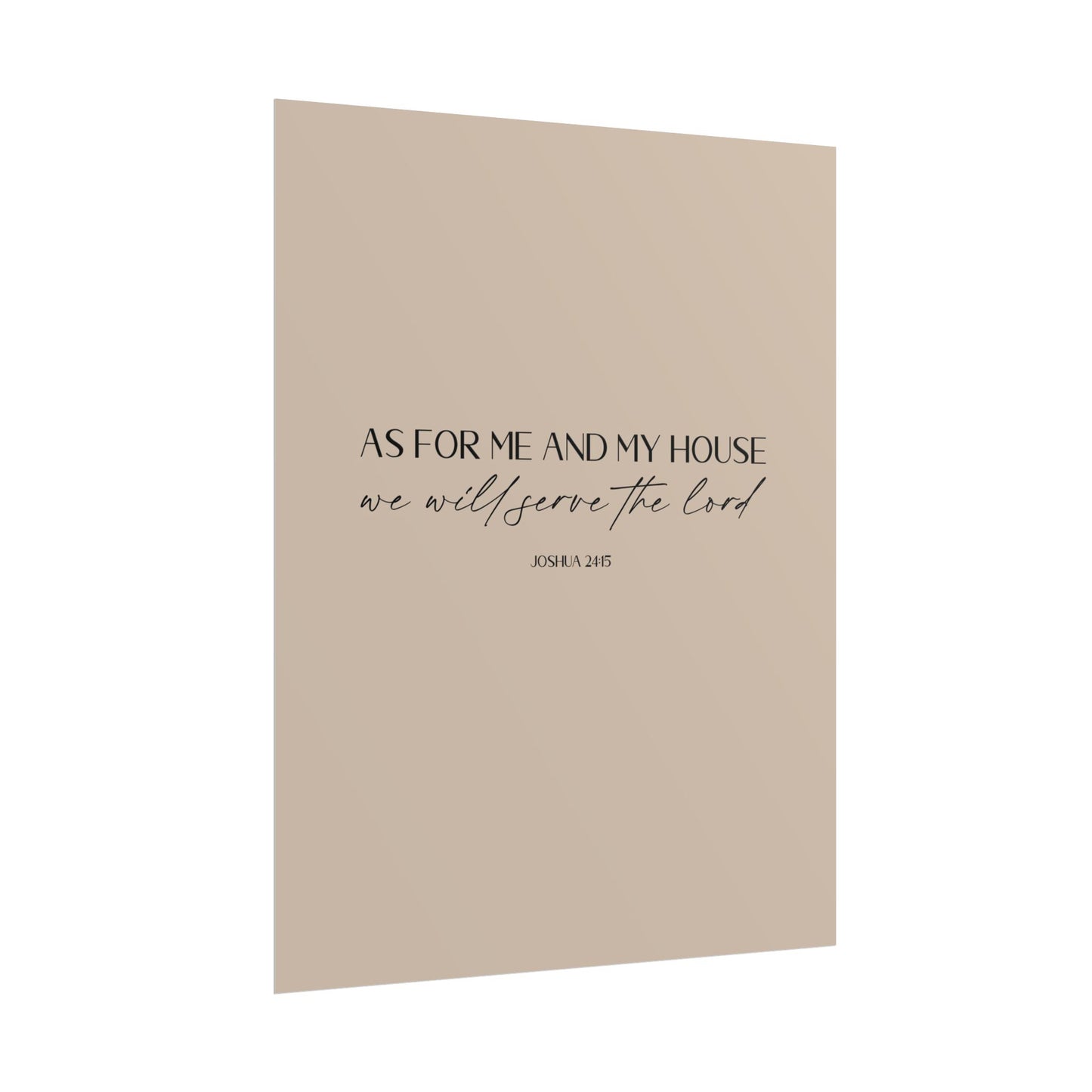 "As for me and my house" Joshua 24:15 Christian Art Print - Latte (Physical Poster)