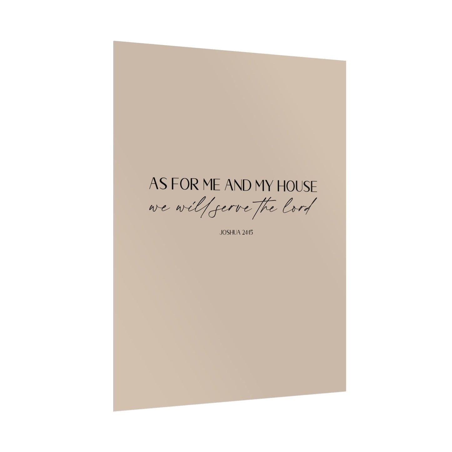 "As for me and my house" Joshua 24:15 Christian Art Print - Latte (Physical Poster)
