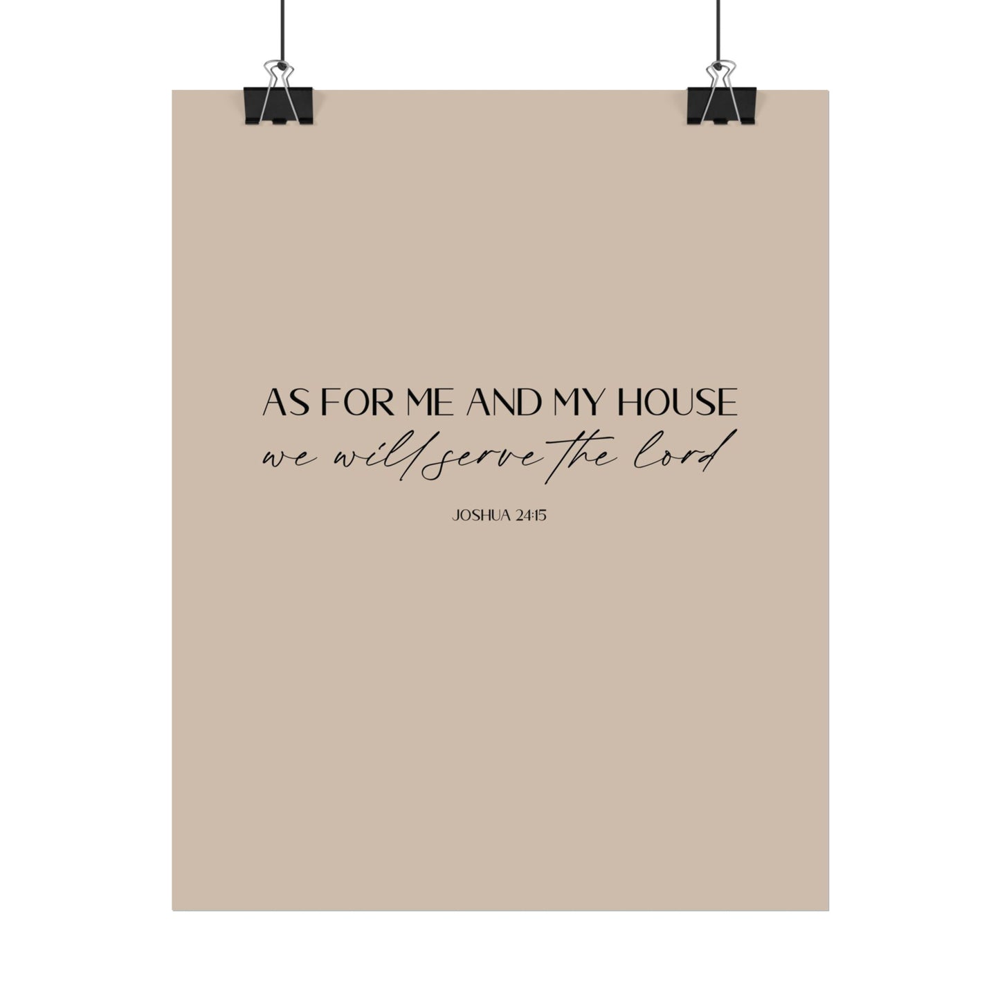 "As for me and my house" Joshua 24:15 Christian Art Print - Latte (Physical Poster)