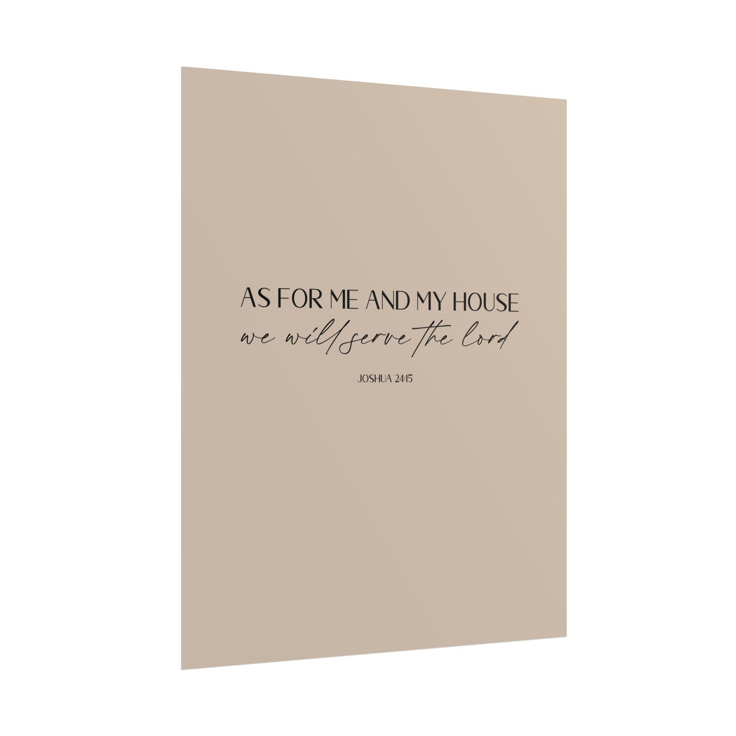 "As for me and my house" Joshua 24:15 Christian Art Print - Latte (Physical Poster)
