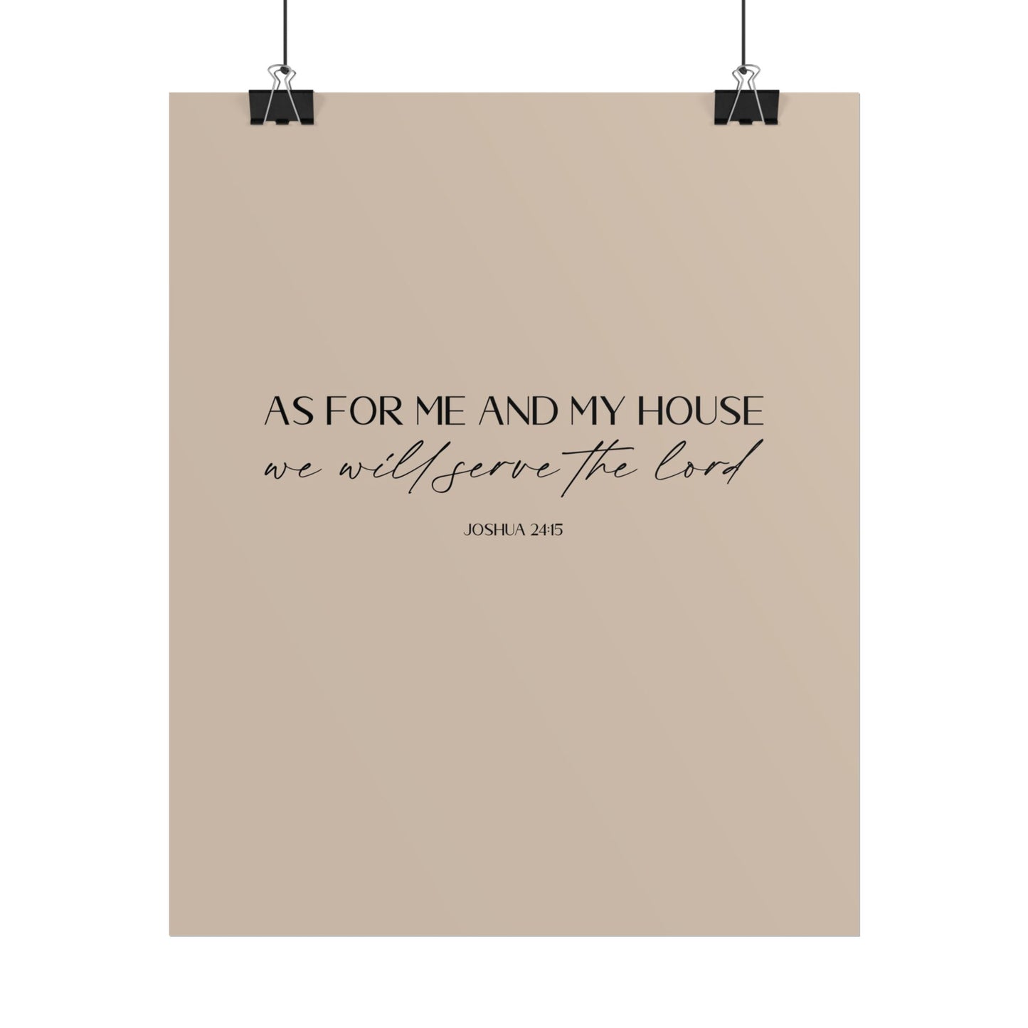 "As for me and my house" Joshua 24:15 Christian Art Print - Latte (Physical Poster)