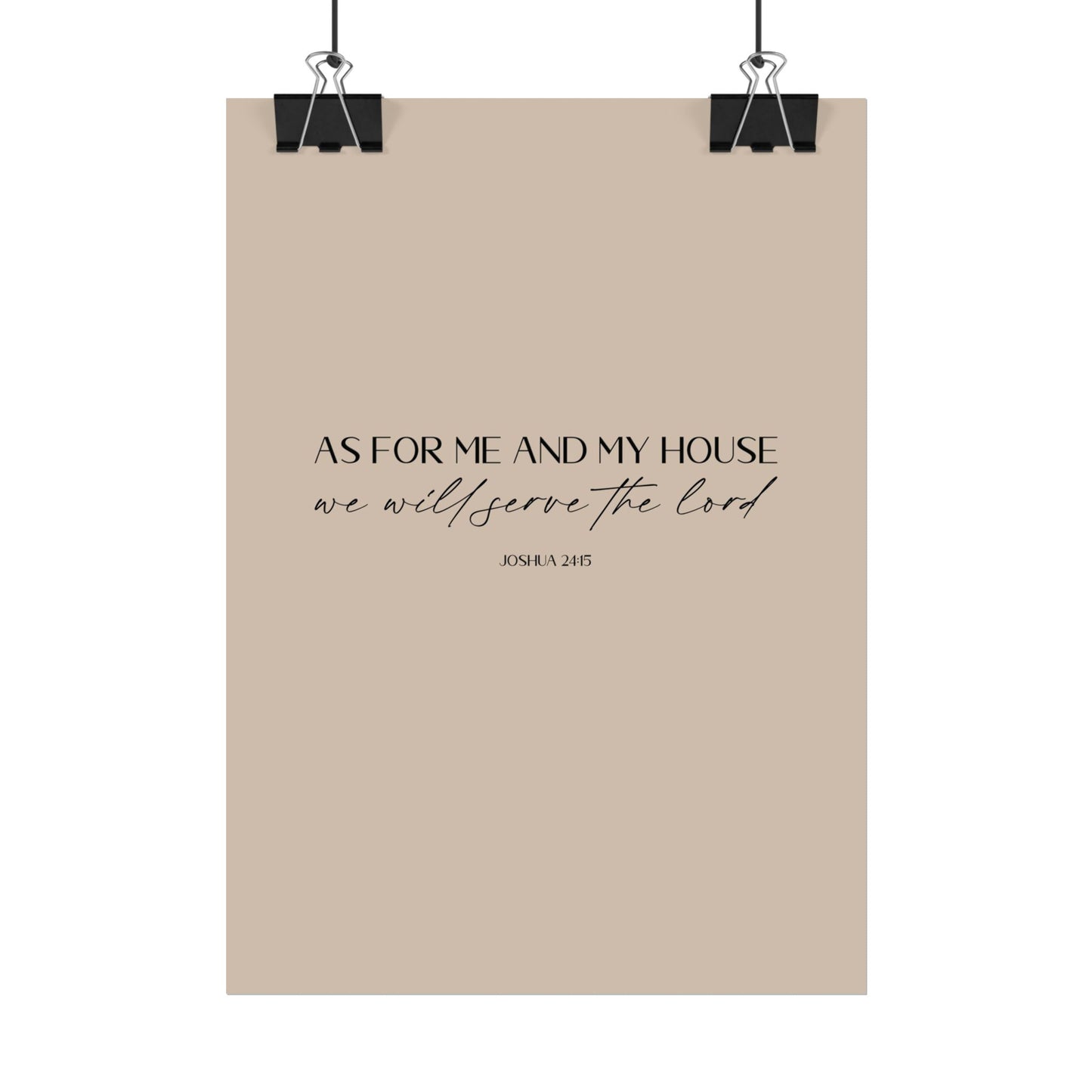 "As for me and my house" Joshua 24:15 Christian Art Print - Latte (Physical Poster)