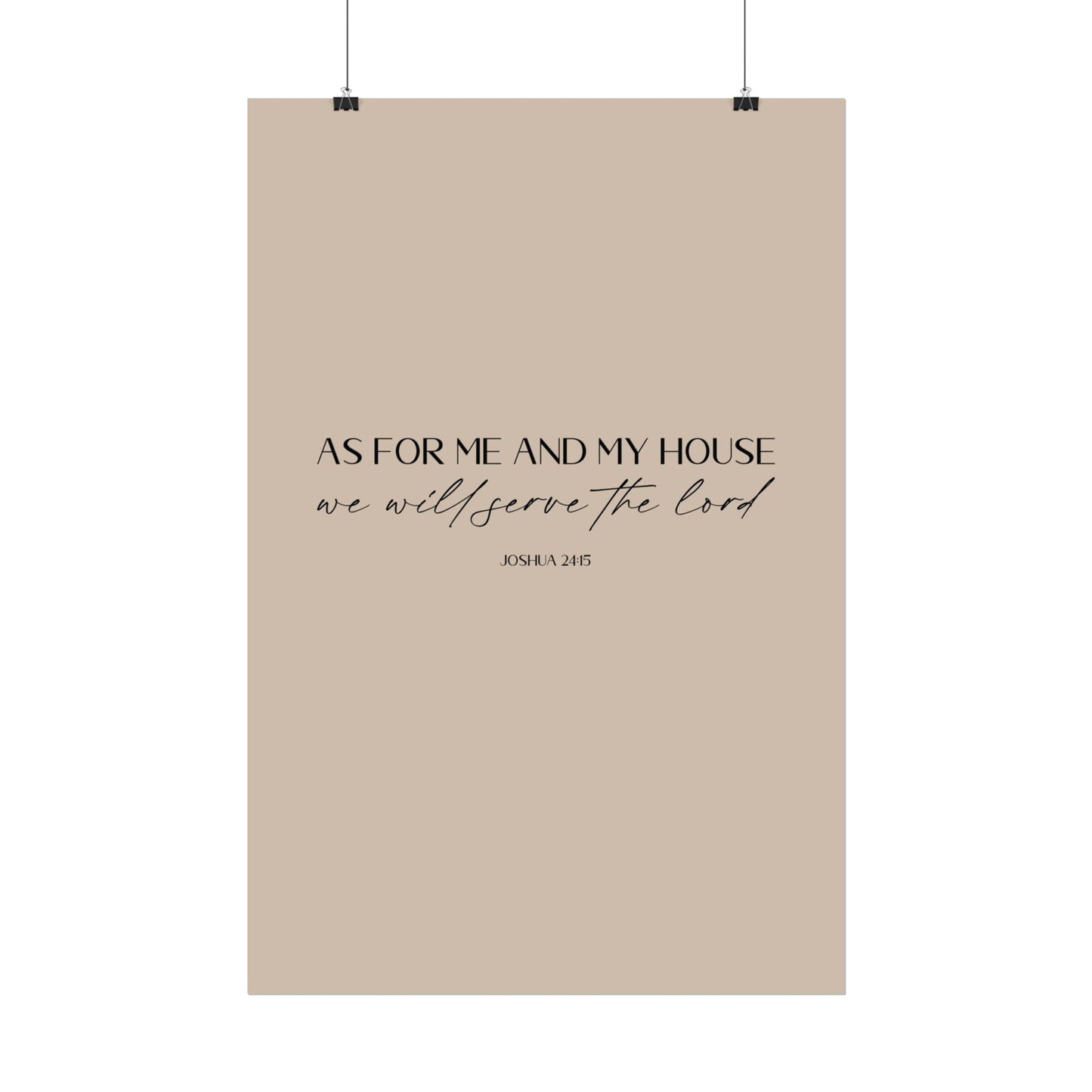 "As for me and my house" Joshua 24:15 Christian Art Print - Latte (Physical Poster)