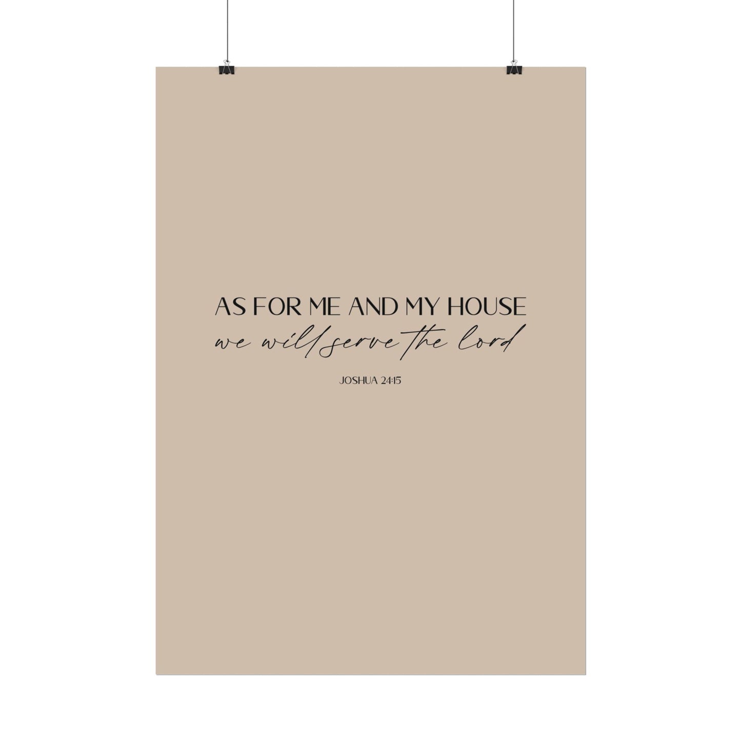 "As for me and my house" Joshua 24:15 Christian Art Print - Latte (Physical Poster)