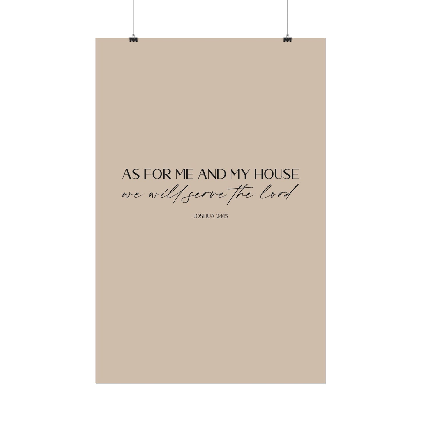 "As for me and my house" Joshua 24:15 Christian Art Print - Latte (Physical Poster)