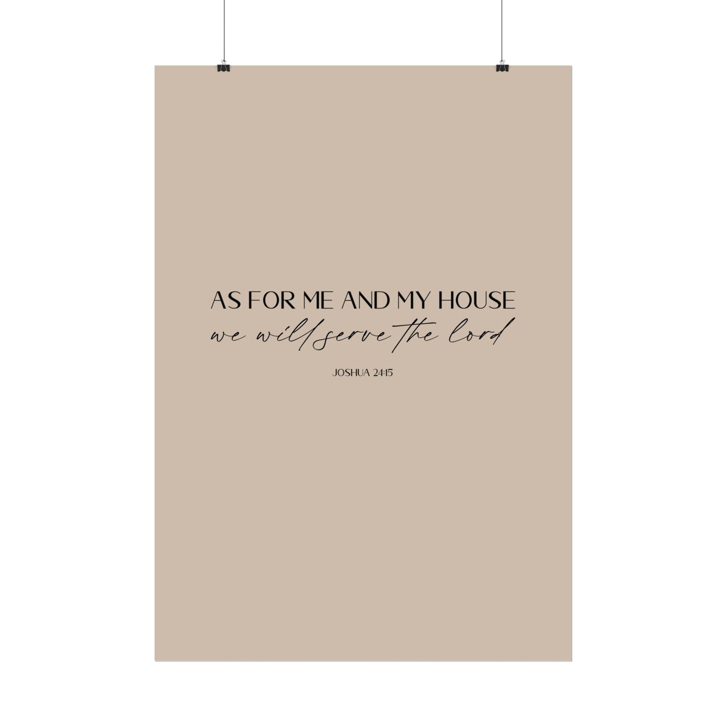 "As for me and my house" Joshua 24:15 Christian Art Print - Latte (Physical Poster)