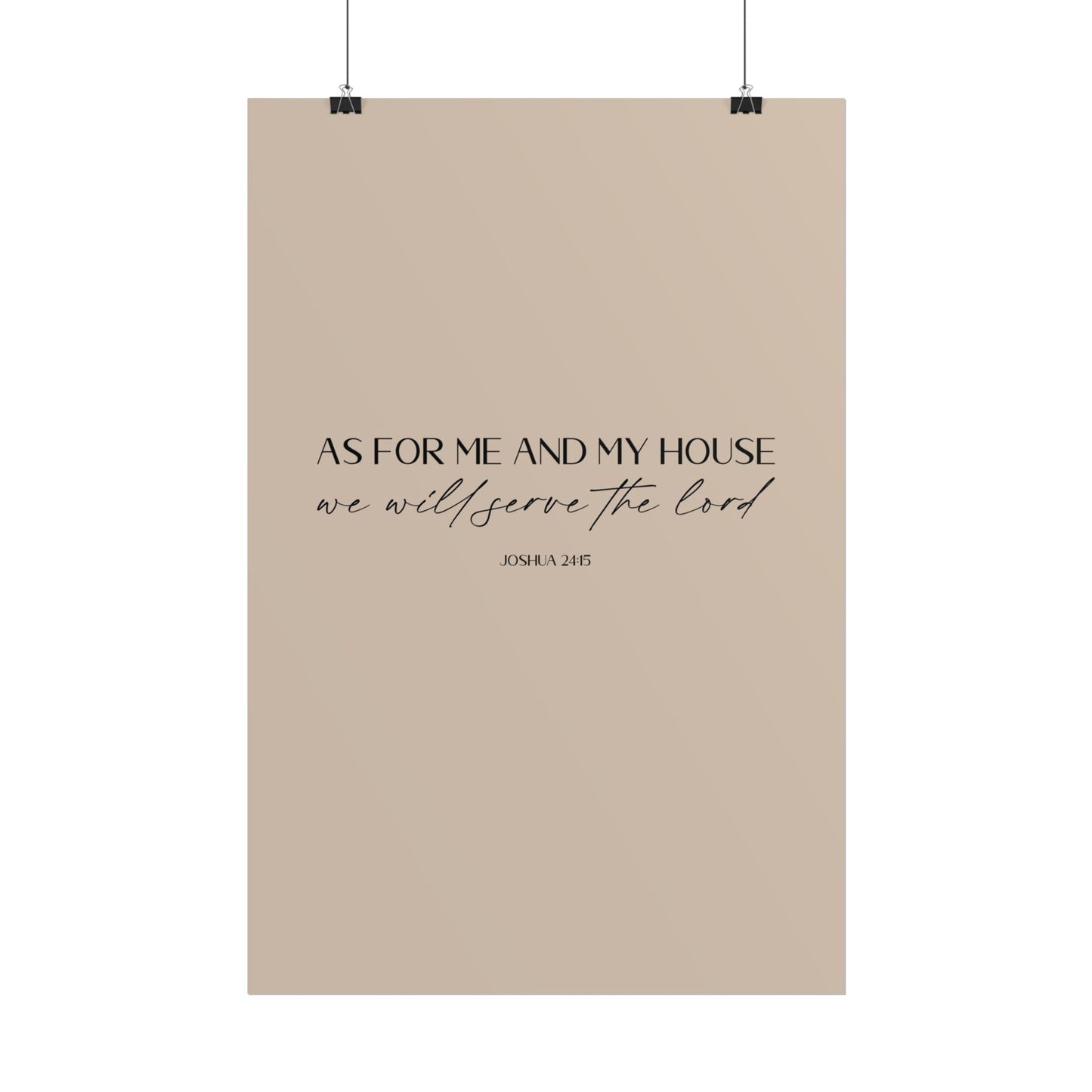 "As for me and my house" Joshua 24:15 Christian Art Print - Latte (Physical Poster)