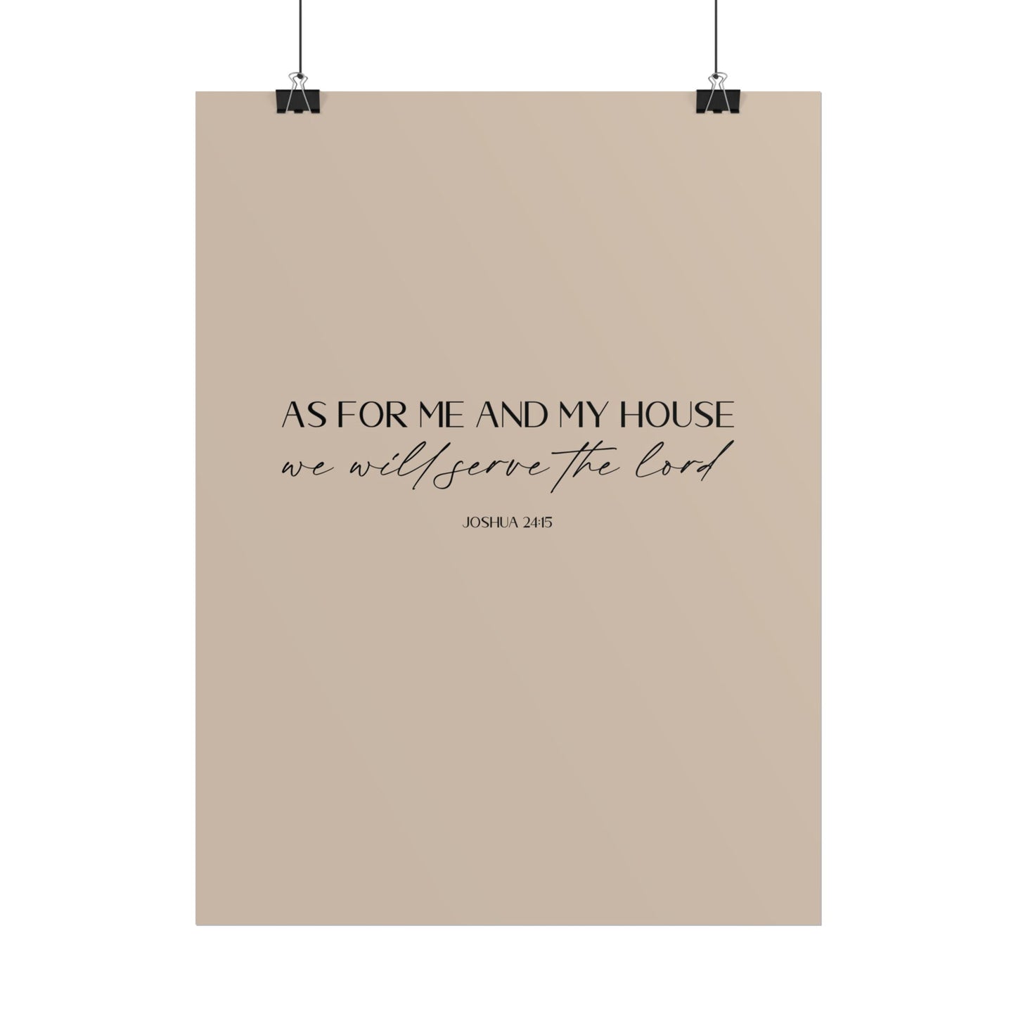 "As for me and my house" Joshua 24:15 Christian Art Print - Latte (Physical Poster)