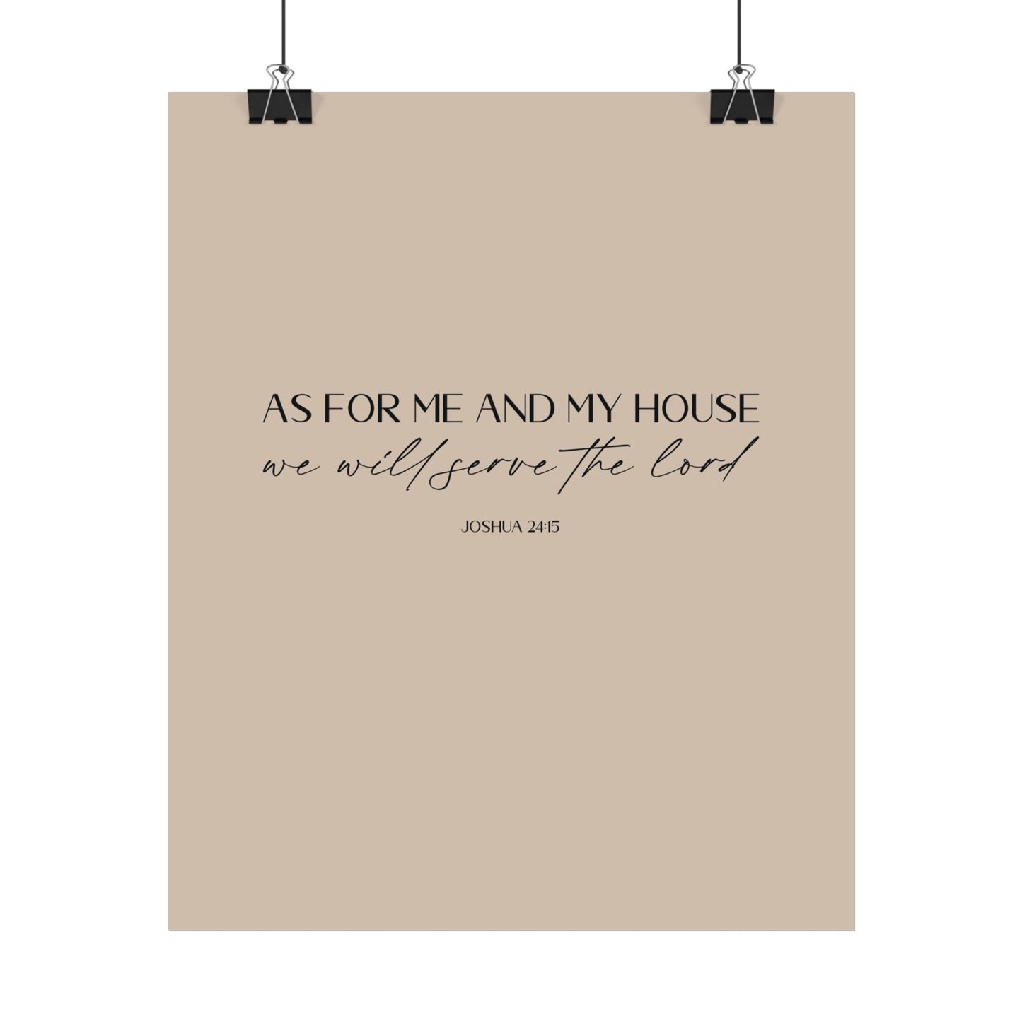 "As for me and my house" Joshua 24:15 Christian Art Print - Latte (Physical Poster)