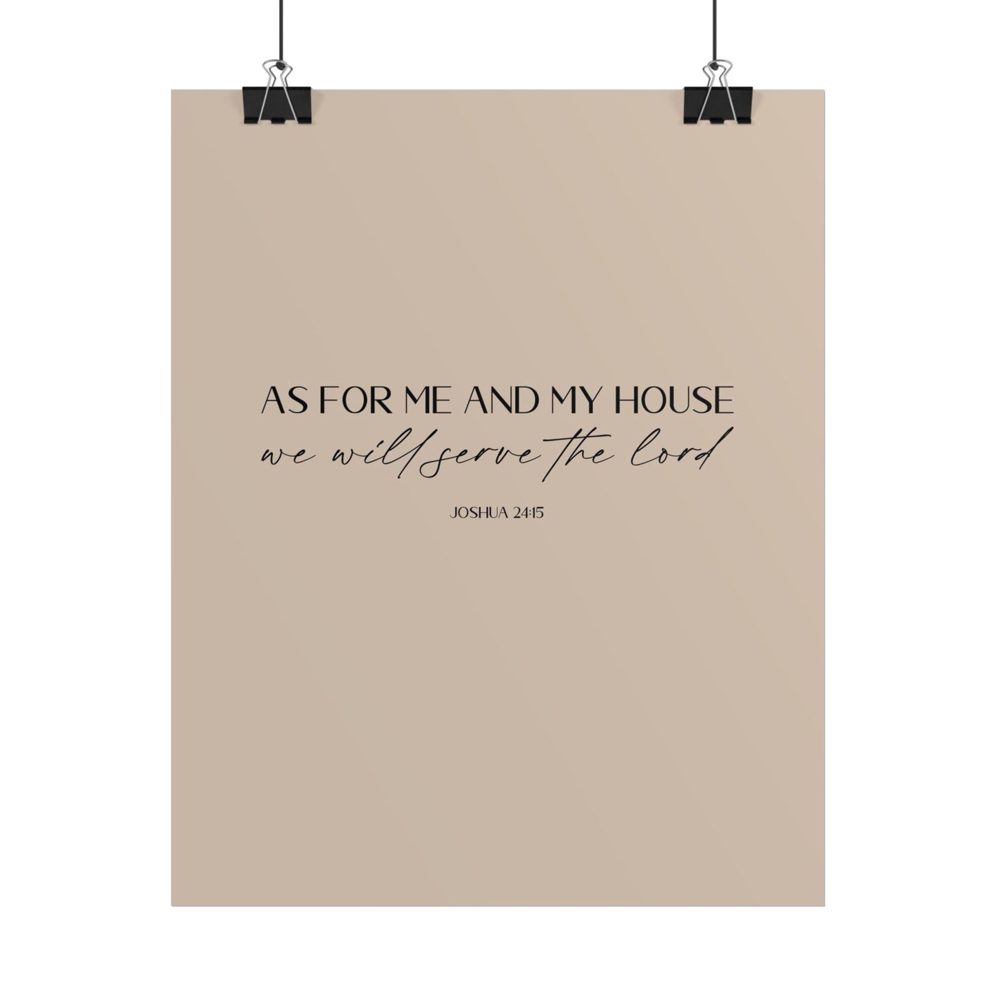 "As for me and my house" Joshua 24:15 Christian Art Print - Latte (Physical Poster)