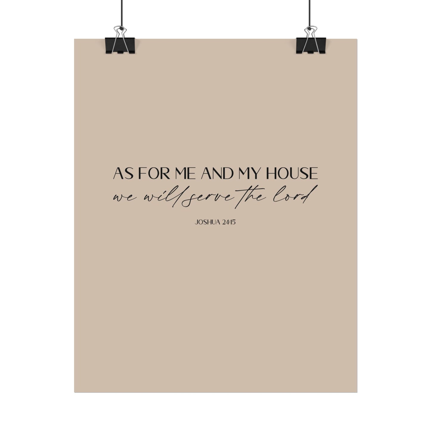 "As for me and my house" Joshua 24:15 Christian Art Print - Latte (Physical Poster)