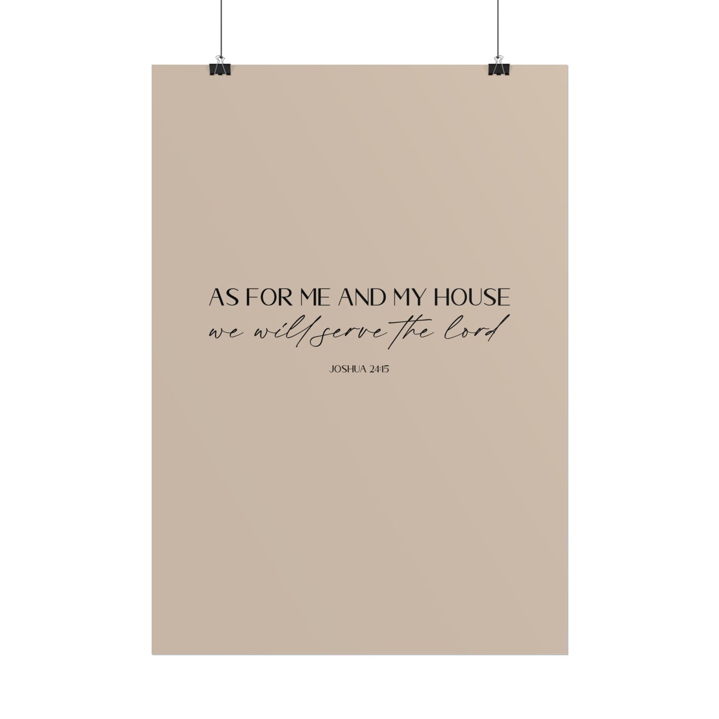 "As for me and my house" Joshua 24:15 Christian Art Print - Latte (Physical Poster)