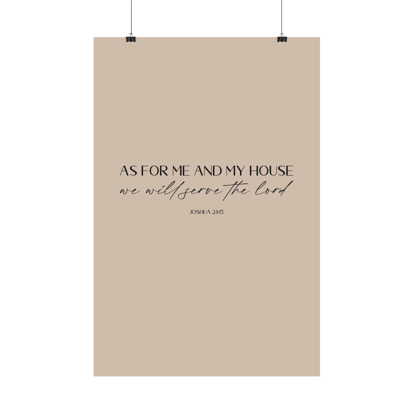 "As for me and my house" Joshua 24:15 Christian Art Print - Latte (Physical Poster)