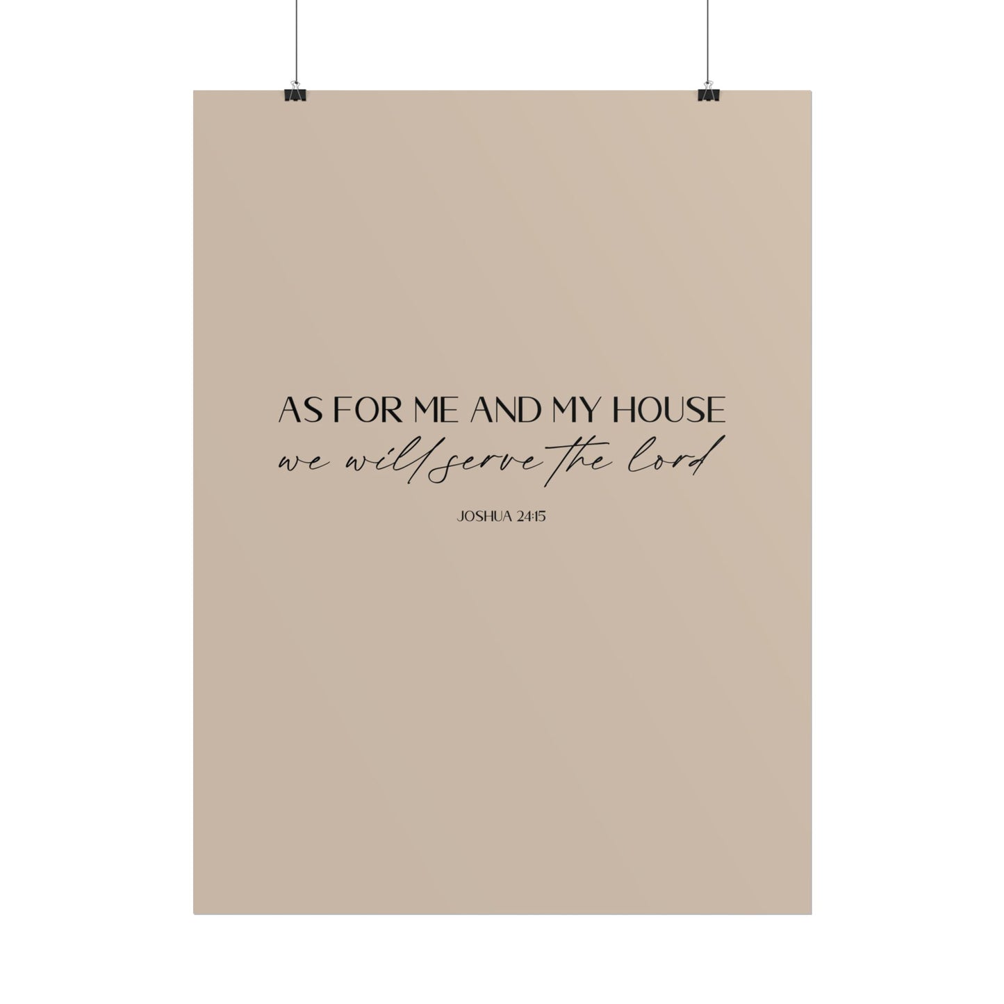 "As for me and my house" Joshua 24:15 Christian Art Print - Latte (Physical Poster)
