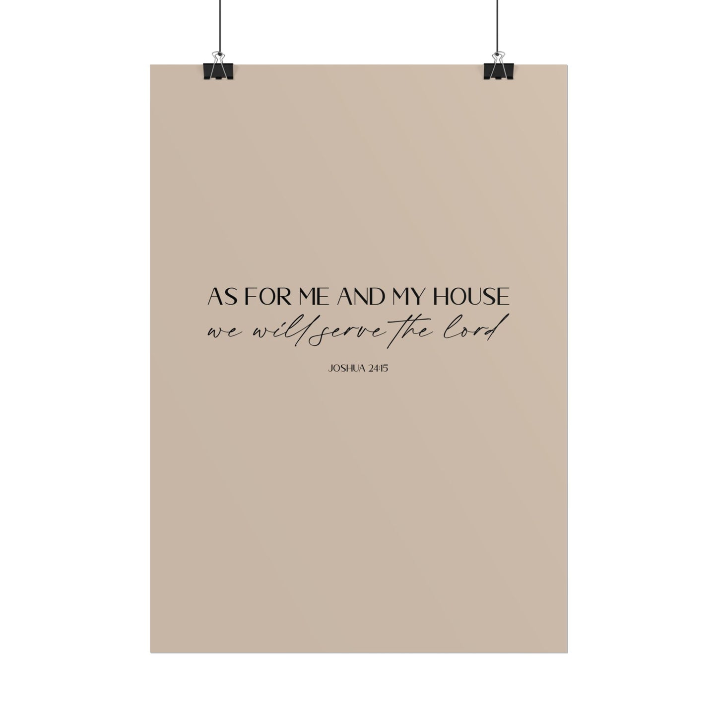 "As for me and my house" Joshua 24:15 Christian Art Print - Latte (Physical Poster)