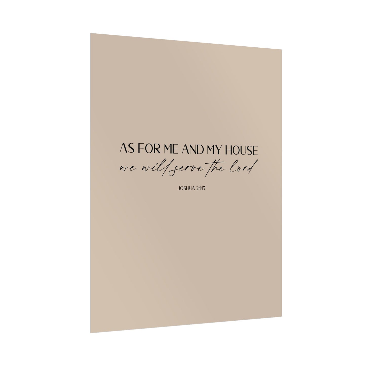 "As for me and my house" Joshua 24:15 Christian Art Print - Latte (Physical Poster)