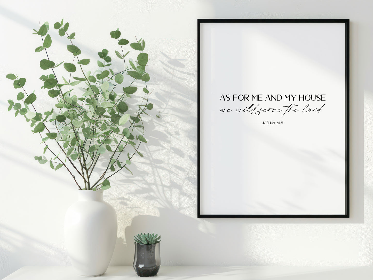 "As for me and my house" Joshua 24:15 Christian Art Print - White (Physical Poster)